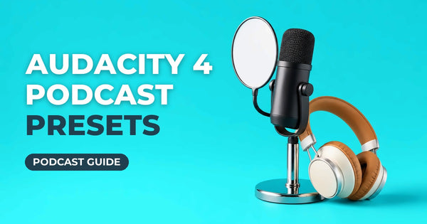 Audacity 4 Podcast Presets blog cover: podcast microphone and headphones on a turquoise background