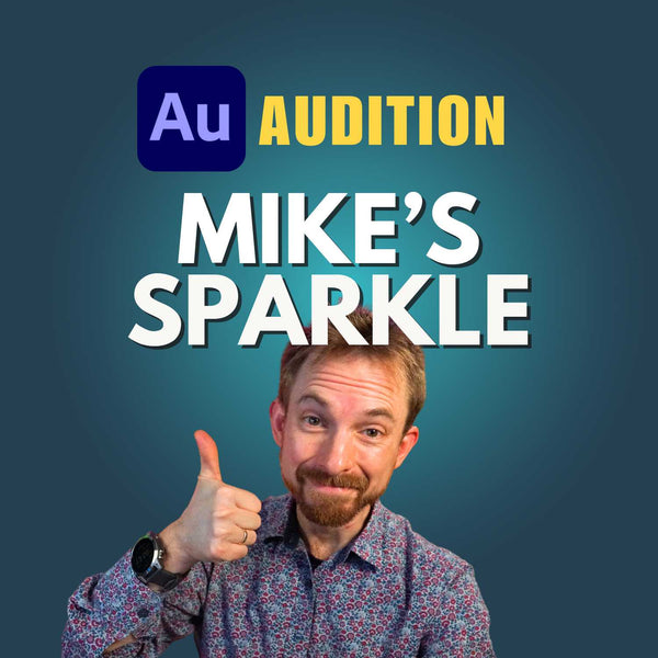 Adobe audition presets - Mike's sparkle